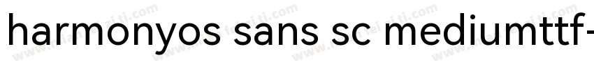harmonyos sans sc mediumttf字体转换